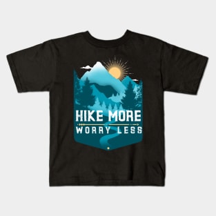 Hike More Worry Less Kids T-Shirt